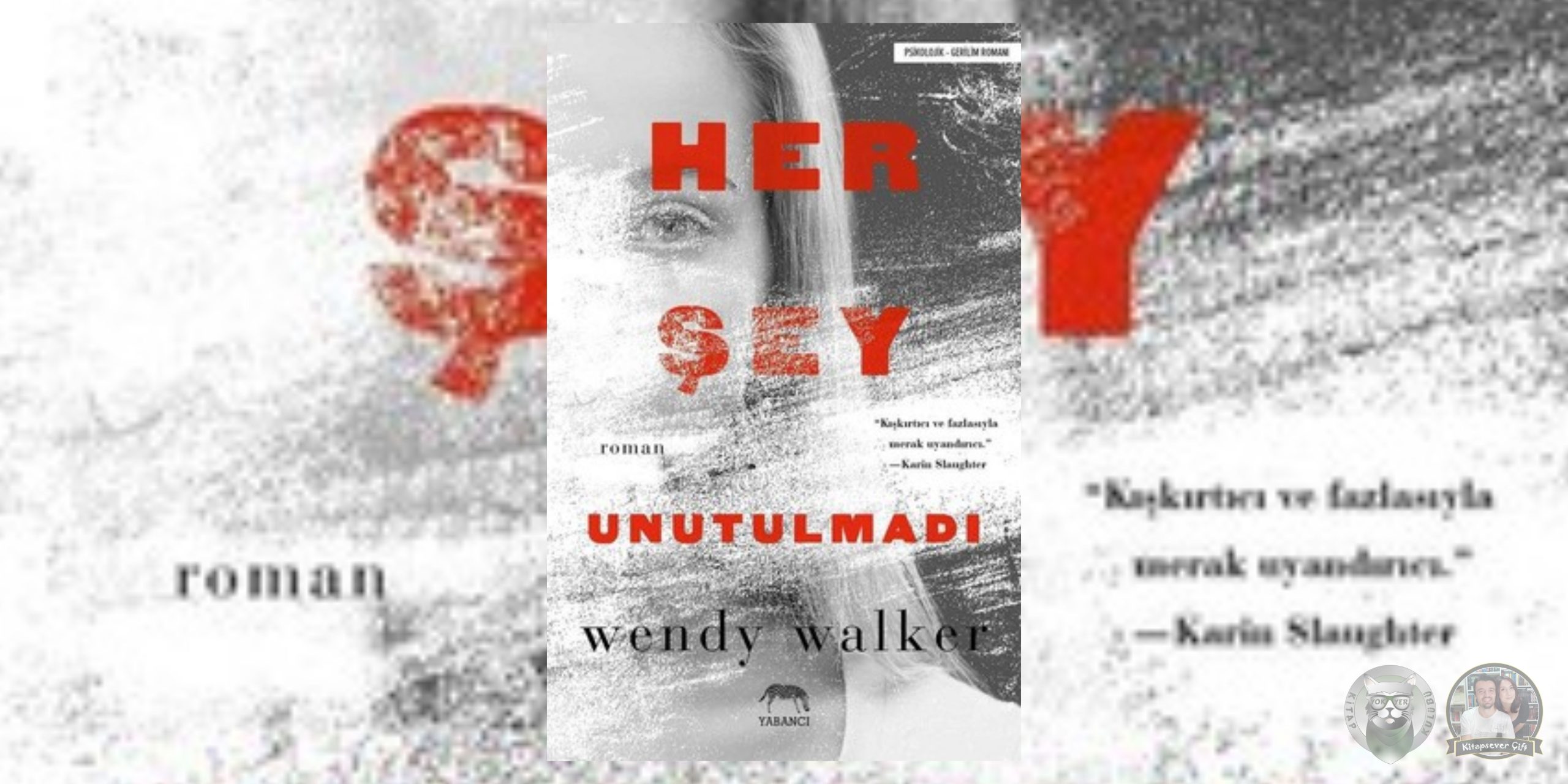 Her Şey Unutulmadı