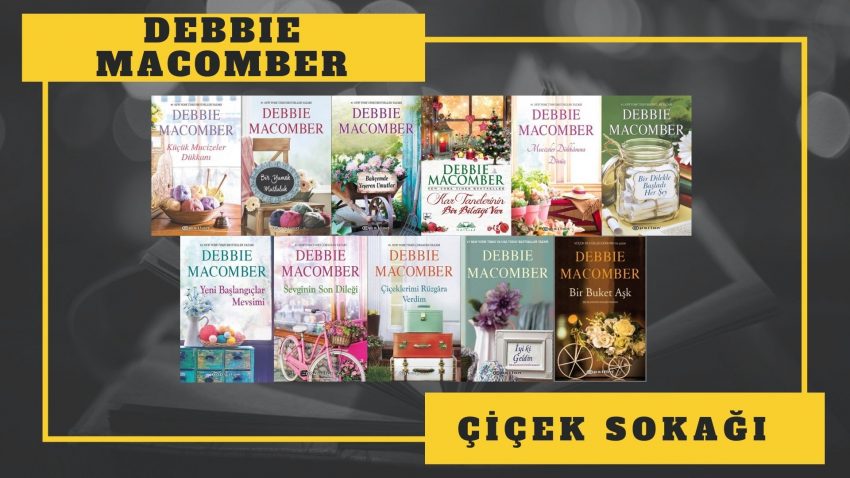 DEBBIE MACOMBER – Çiçek Sokağı Serisi (Blossom Street Serisi)