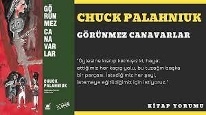 KİTAP YORUM: CHUCK PALAHNIUK – GÖRÜNMEZ CANAVARLAR