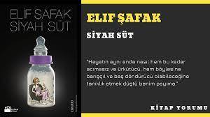 Elif Şafak – Siyah Süt Kitap Yorumu