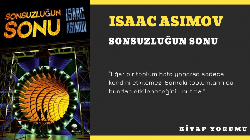 KİTAP YORUM: ISAAC ASIMOV – SONSUZLUĞUN SONU