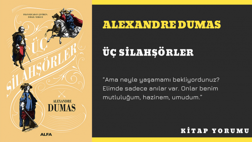 KİTAP YORUM: ALEXANDRE DUMAS – Üç Silahşörler