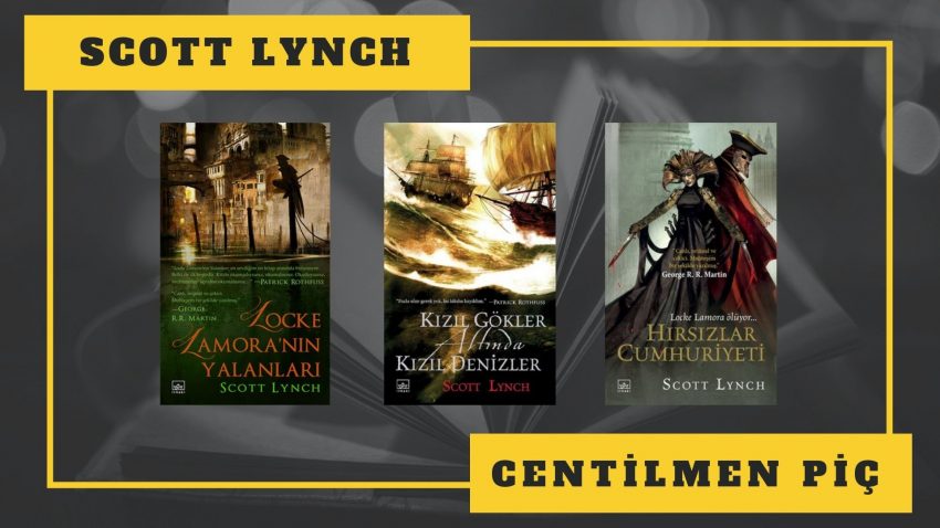 Kitap Serisi: Scott Lynch – Centilmen Piç