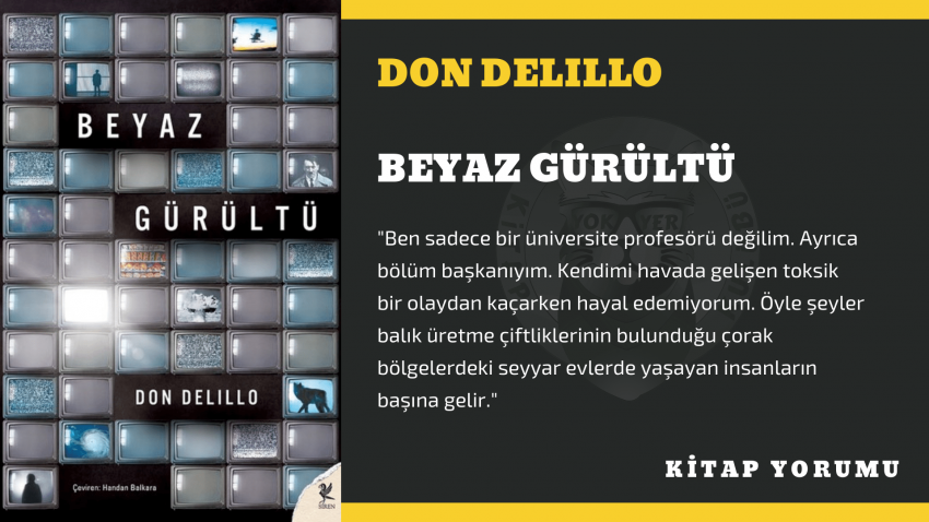 KİTAP YORUM: DON DELILLO – BEYAZ GÜRÜLTÜ