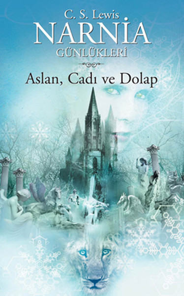 Narnia Günlükleri Serisi 2 – Aslan Cadı ve Dolap