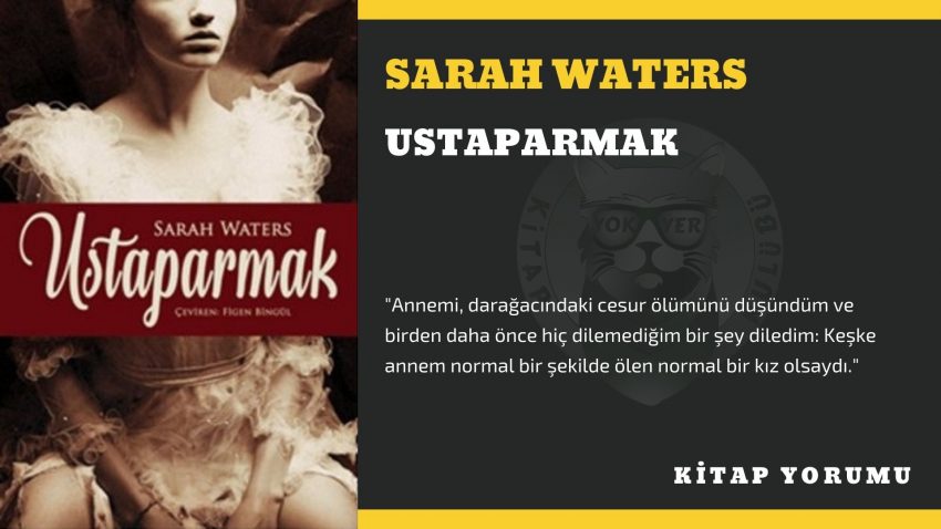 KİTAP YORUM: SARAH WATERS – USTAPARMAK