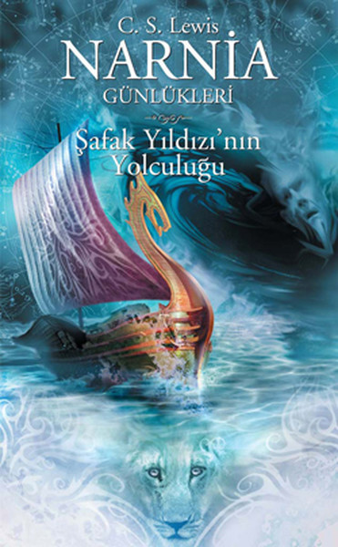 narnia günlükleri serisi 5 – afak yıldızının yolculuğu