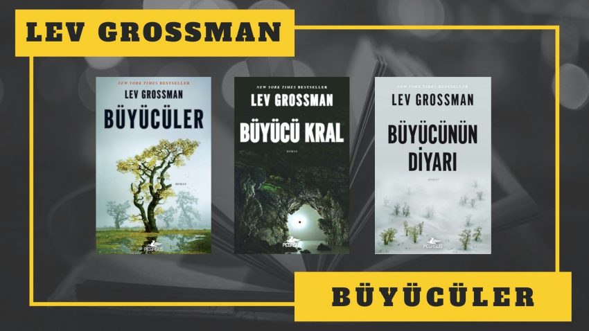 KİTAP SERİSİ: LEV GROSSMAN – BÜYÜCÜLER