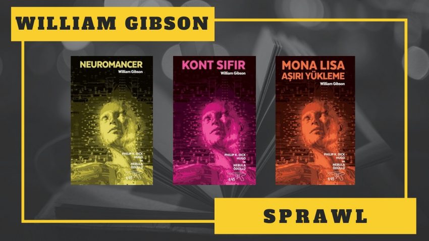 KİTAP SERİSİ: WILLIAM GIBSON –  SPRAWL