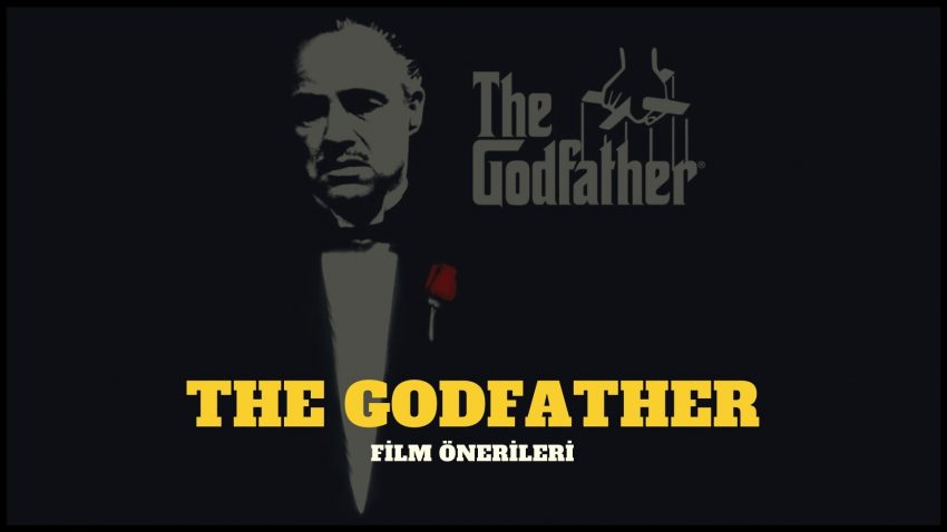 “THE GODFATHER” HAYRANLARINA FİLM ÖNERİLERİ