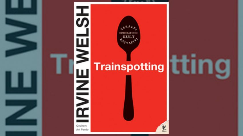 Trainspotting Hayranlarına 9 Kitap Önerisi