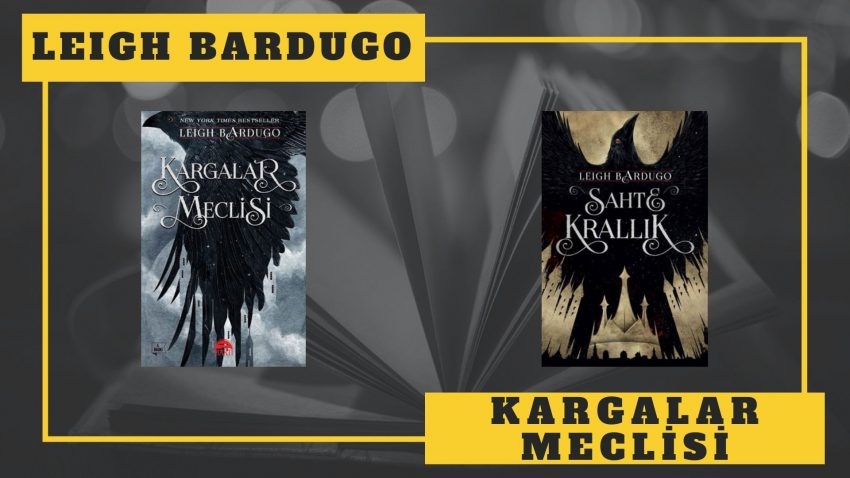Leigh Bardugo – Kargalar Meclisi Kitap Serisi