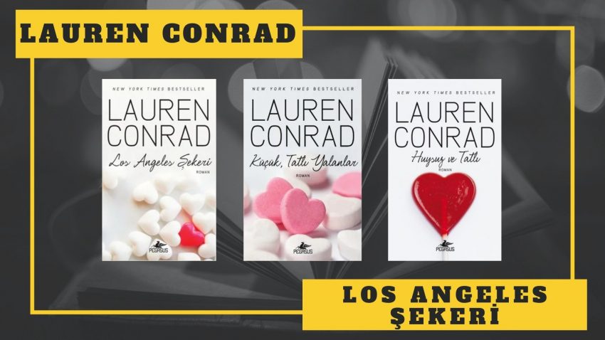 KİTAP SERİSİ: LAUREN CONRAD – LOS ANGELES ŞEKERİ