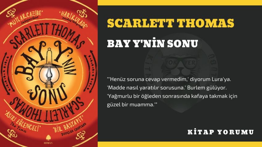 KİTAP YORUM: SCARLETT THOMAS – BAY Y’NİN SONU (MR. WHY’IN SONU)