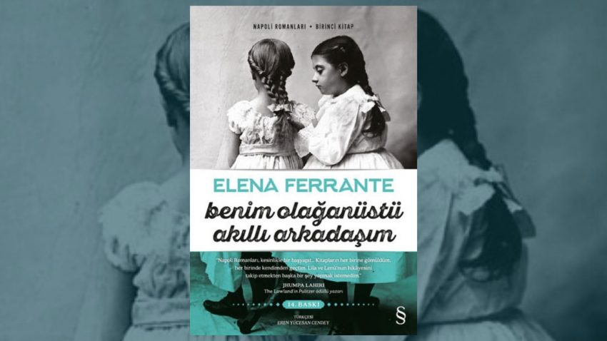 “Benim Olağanüstü Akıllı Arkadaşım” Hayranları İçin Okuma Önerileri