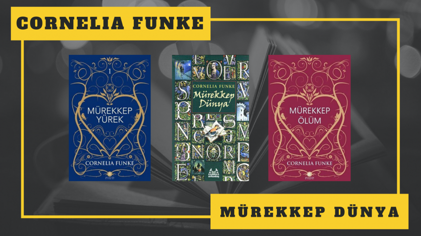 KİTAP SERİSİ: CORNELIA FUNKE – MÜREKKEP DÜNYA