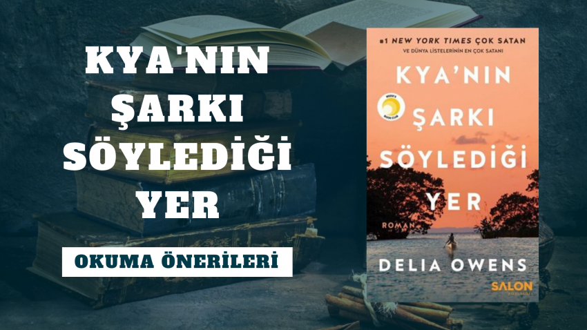 Kya’nın Şarkı Söylediği Yer Hayranlarına 15 Kitap Önerisi