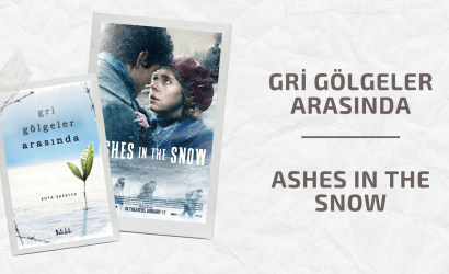 GRİ GÖLGELER ARASINDA - ASHES IN THE SNOW