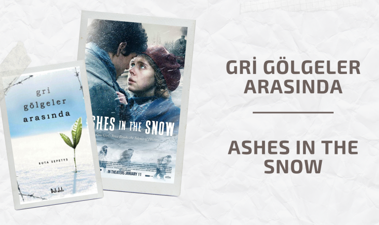 GRİ GÖLGELER ARASINDA - ASHES IN THE SNOW