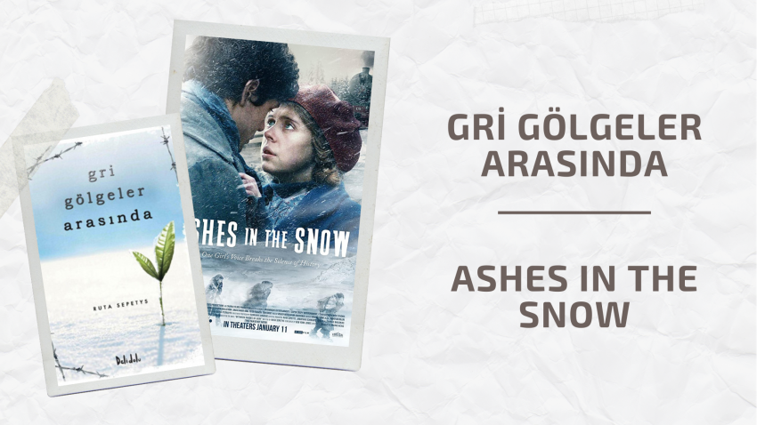 GRİ GÖLGELER ARASINDA – ASHES IN THE SNOW
