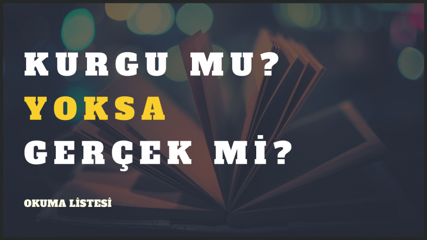 OKUMA LİSTESİ: KURGU MU? YOKSA GERÇEK Mİ?