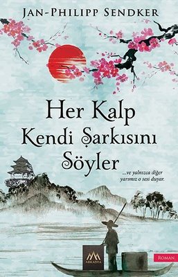 ASYA TOPRAKLARINDA ROMANTİZM DOLU OKUMA LİSTESİ 5 – Her Kalp Kendi Şarkısını Söyler