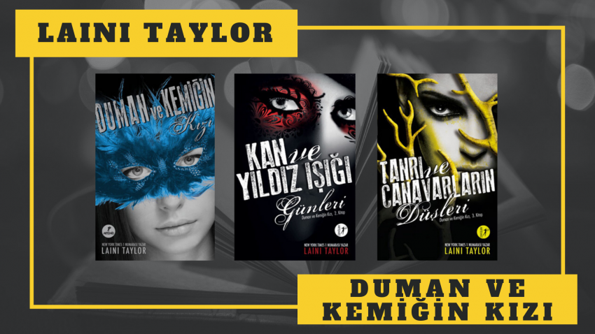 KİTAP SERİSİ: LAINI TAYLOR – DUMAN VE KEMİĞİN KIZI