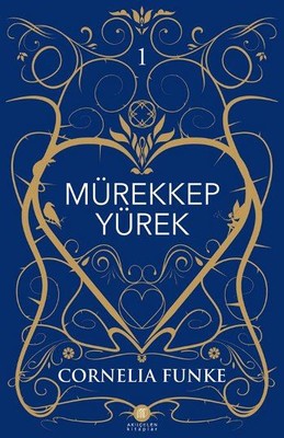 ki̇tap seri̇si̇: cornelia funke - mürekkep dünya 1 – mürekkep yürek 2