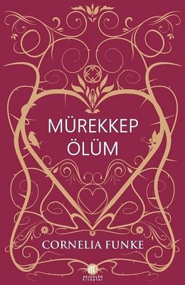 KİTAP SERİSİ: CORNELIA FUNKE - MÜREKKEP DÜNYA 3 – Mürekkep Ölüm