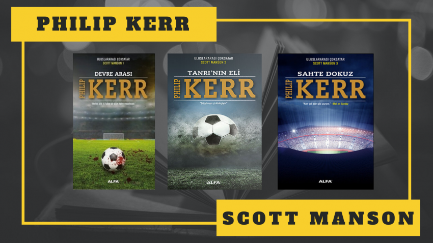 KİTAP SERİSİ: PHILIP KERR – SCOTT MANSON