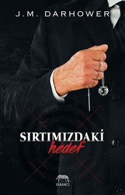 KİTAP SERİSİ: J. M. DARHOWER - GÖZLERİNDEKİ CANAVAR 3 – Sırtımızdaki Hedef