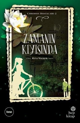 KİTAP SERİSİ: RYSA WALKER - CHRONOS DOSYALARI 2 – Zamanın Kıyısında