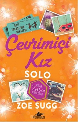 KİTAP SERİSİ: ZOE SUGG - ÇEVRİMİÇİ KIZ 3 – evrimiçi Kız 3 Solo