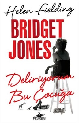 ki̇tap seri̇si̇: helen fielding - bridget jones 3 – bridget jones deliriyorum bu çocuğa