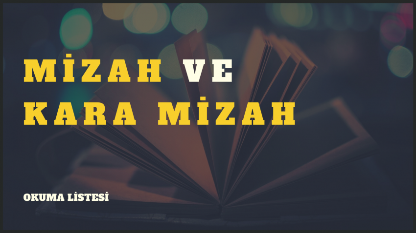 OKUMA LİSTESİ: MİZAH VE KARA MİZAH