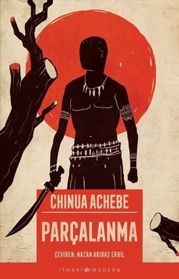 chinua achebe - afrika kitap serisi 1 – parçalanma