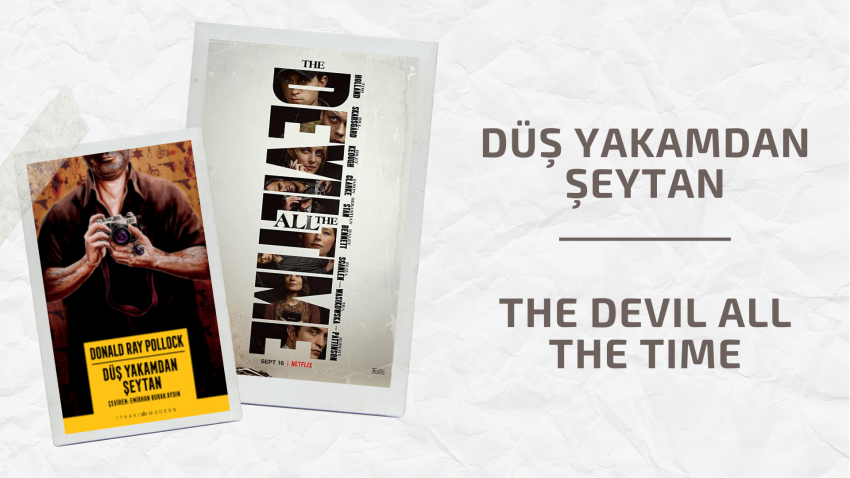 DÜŞ YAKAMDAN ŞEYTAN – THE DEVIL ALL THE TIME