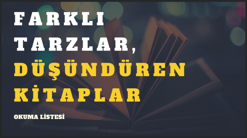 FARKLI TARZLAR, DÜŞÜNDÜREN KİTAPLAR