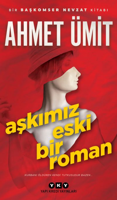 AHMET ÜMİT - BAŞKOMSER NEVZAT KİTAPLIĞI 7 – Askimiz Eski Bir Roman