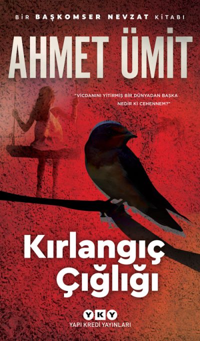 AHMET ÜMİT - BAŞKOMSER NEVZAT KİTAPLIĞI 6 – Kirlangic Cigligi