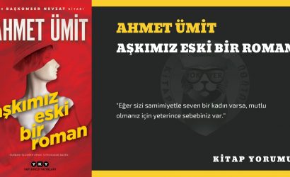 ahmet ümit - aşkımız eski bir roman