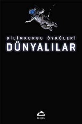 EDEBİ ZİYAFET: Bilimkurgu Öykü Derlemeleri 8 – Dunyalilar Bilimkurgu Oykuleri