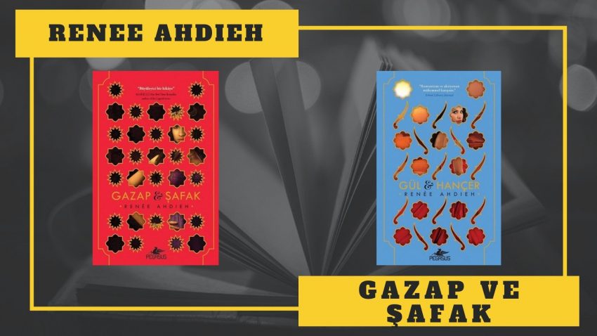 KİTAP SERİSİ: RENEE AHDIEH – GAZAP VE ŞAFAK