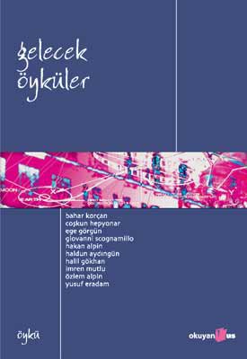 edebi̇ zi̇yafet: bilimkurgu öykü derlemeleri 1 – gelecek oykuler