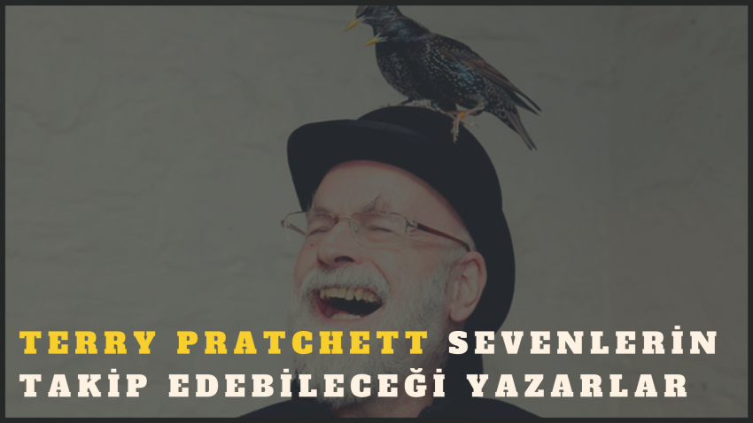 TERRY PRATCHETT SEVENLERİN TAKİP EDEBİLECEĞİ YAZARLAR