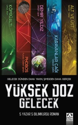 EDEBİ ZİYAFET: Bilimkurgu Öykü Derlemeleri 3 – Yuksek Doz Gelecek