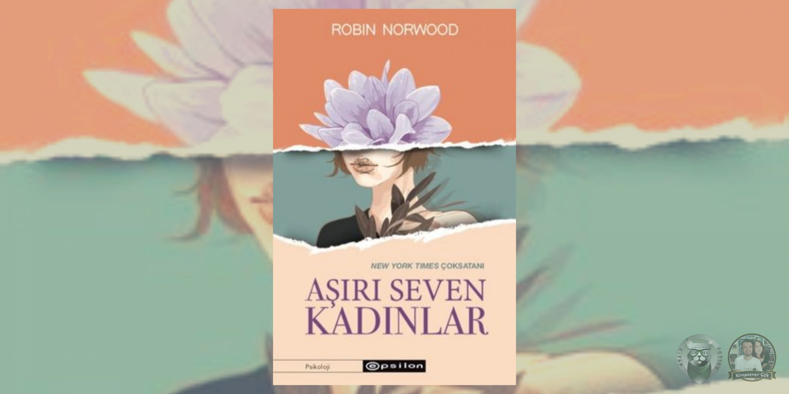 "Kurtlarla Koşan Kadınlar" Kitap Hayranlarına Okuma Önerileri 6 – Asiri Seven Kadinlar scaled