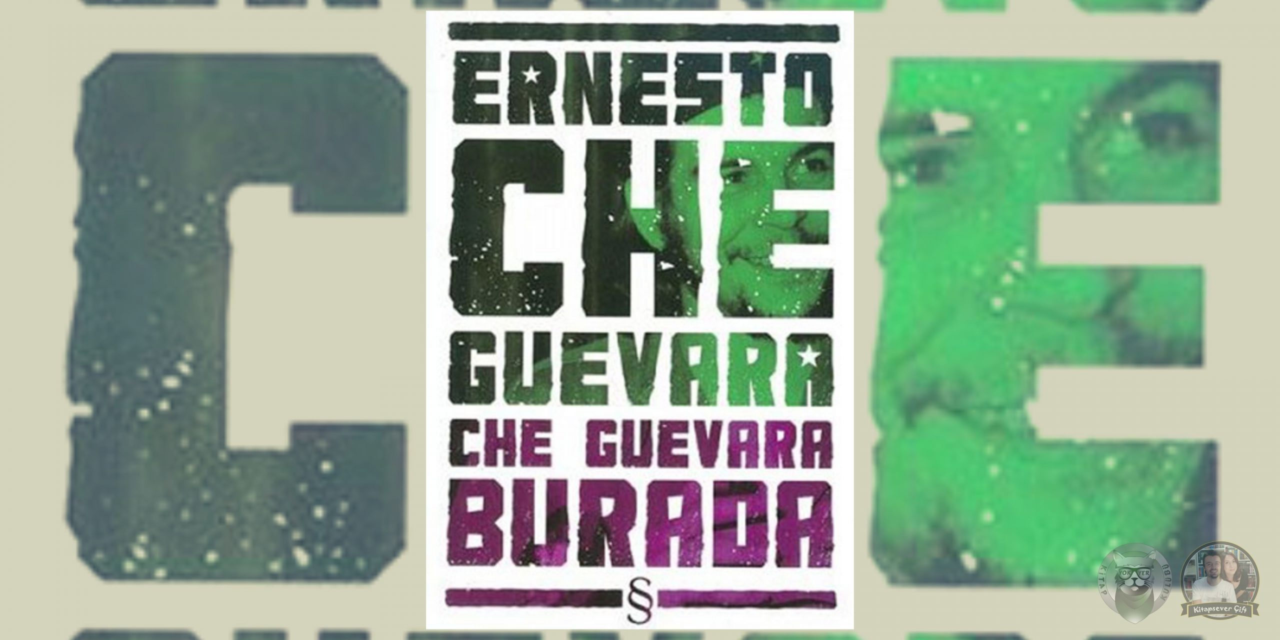 Che Guevara Burada