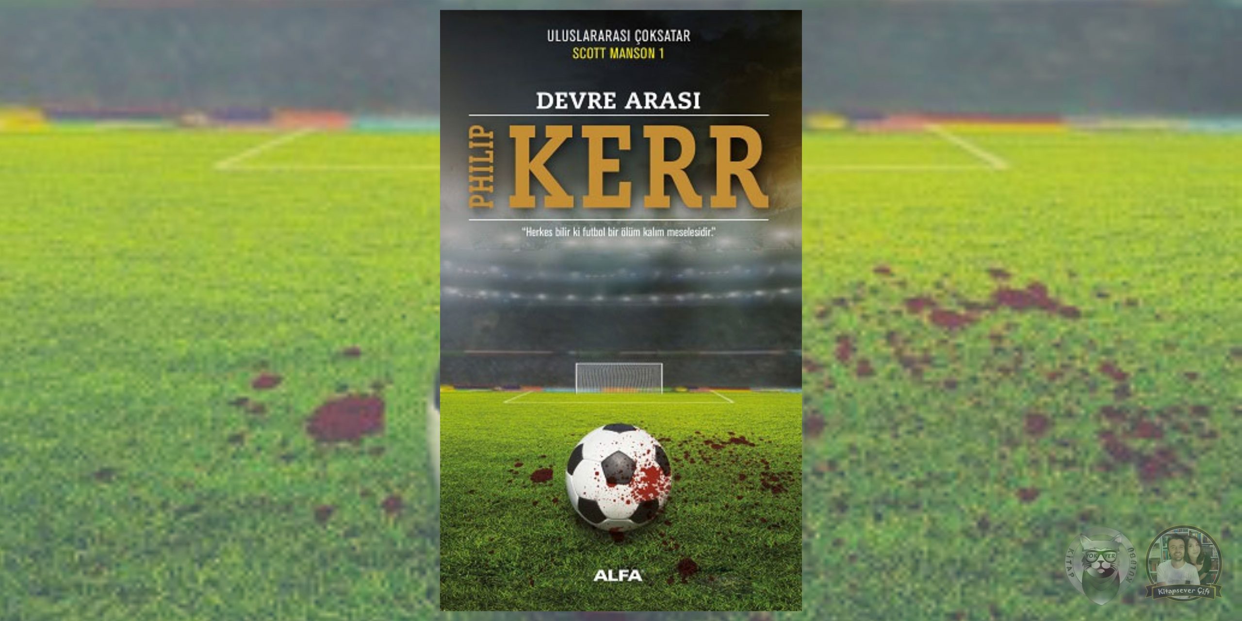 Philip Kerr - Scott Manson Serisi 1 – Devre Arasi scaled