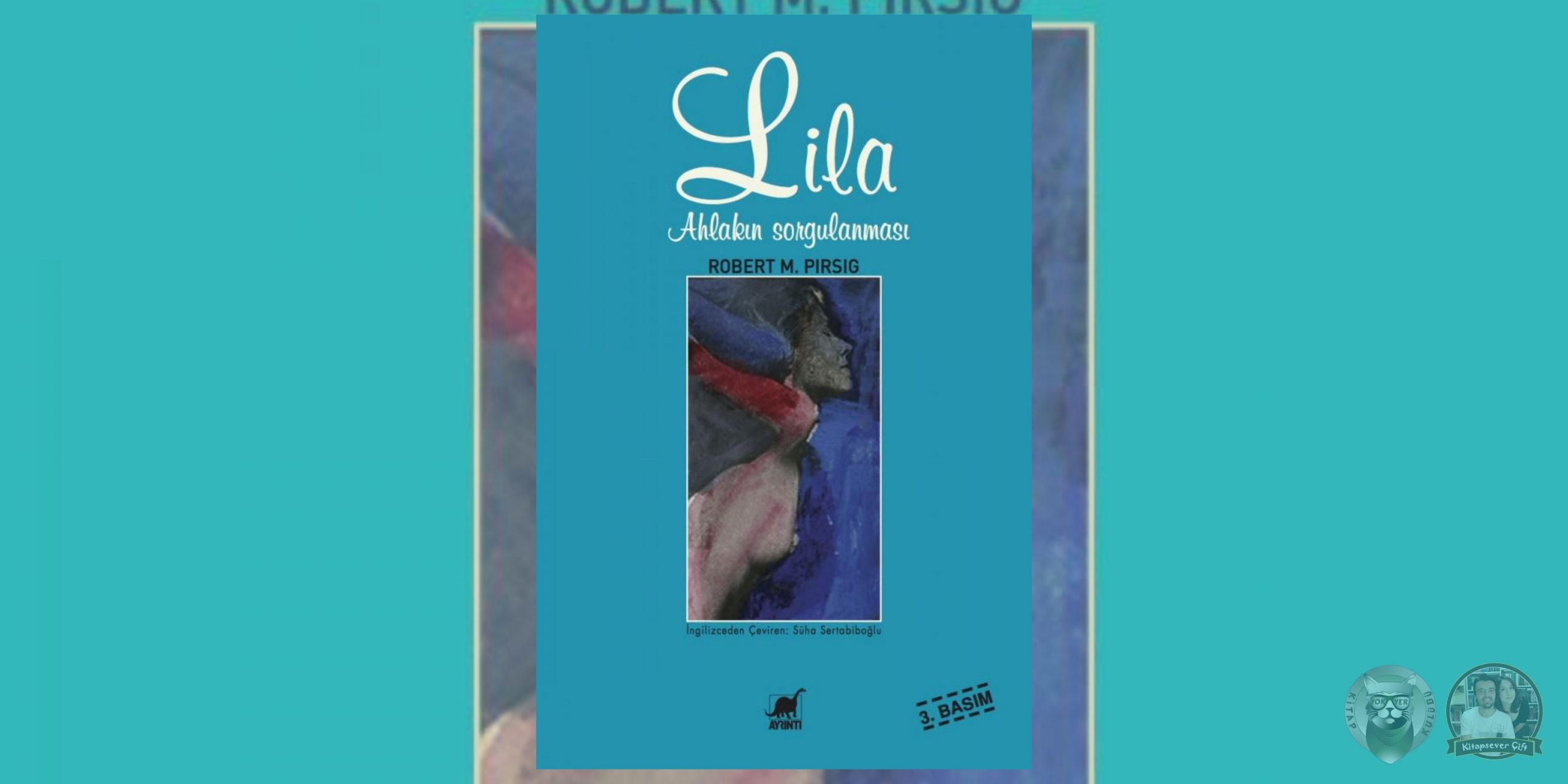 Robert M. Pirsig - Phaedrus Serisi 2 – Lila Ahlakin Sorgulanmasi scaled